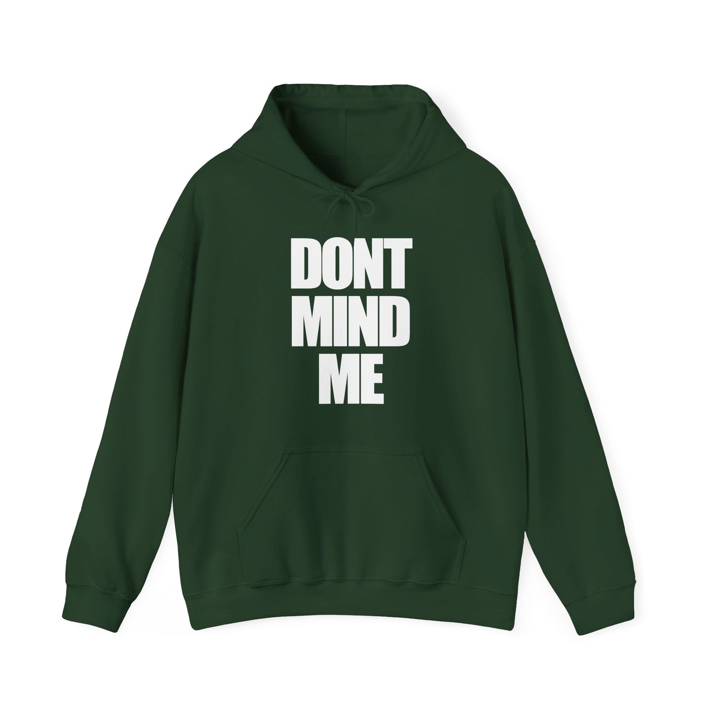 Don't Mind Me Hoodie