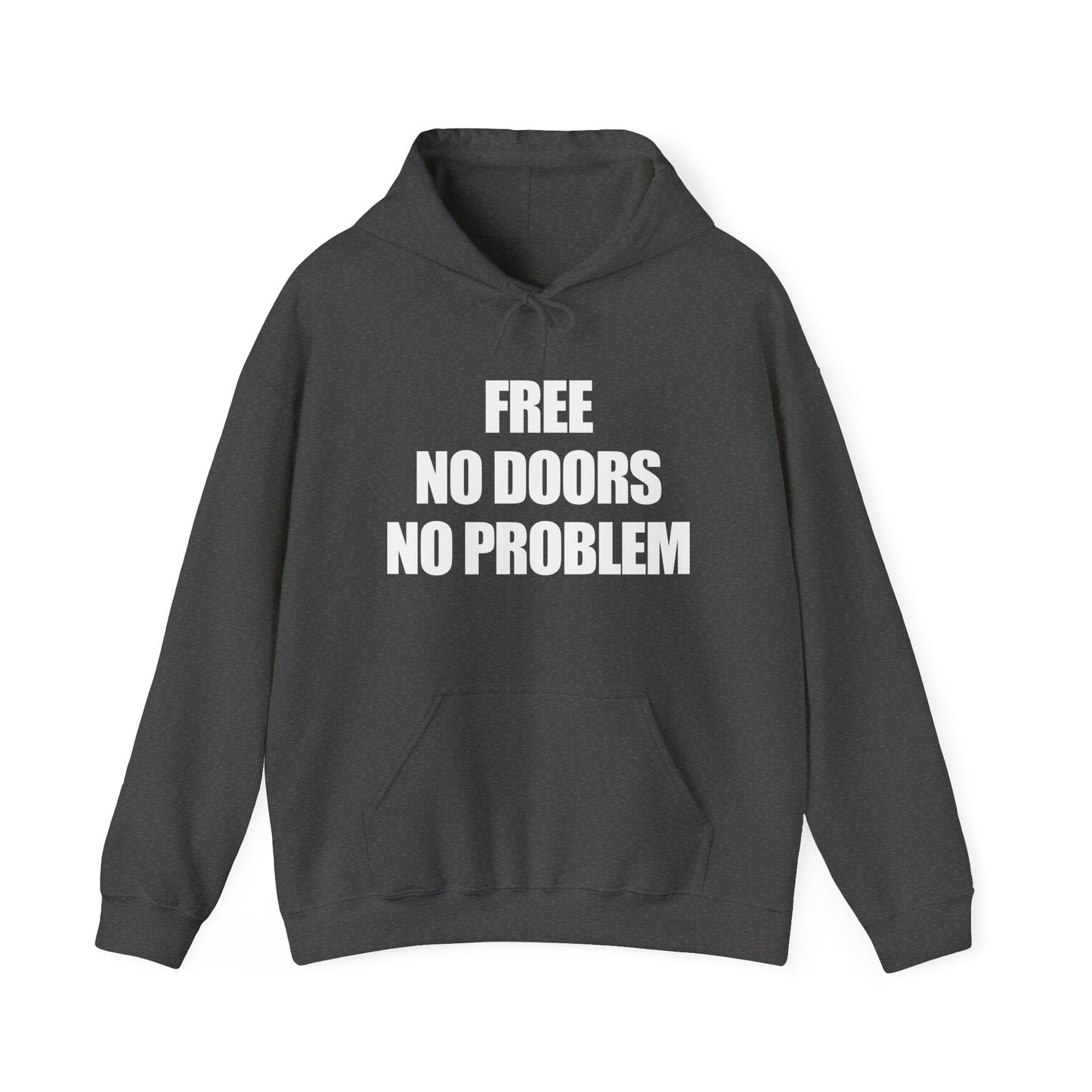 Free No Doors No Problem Hoodie