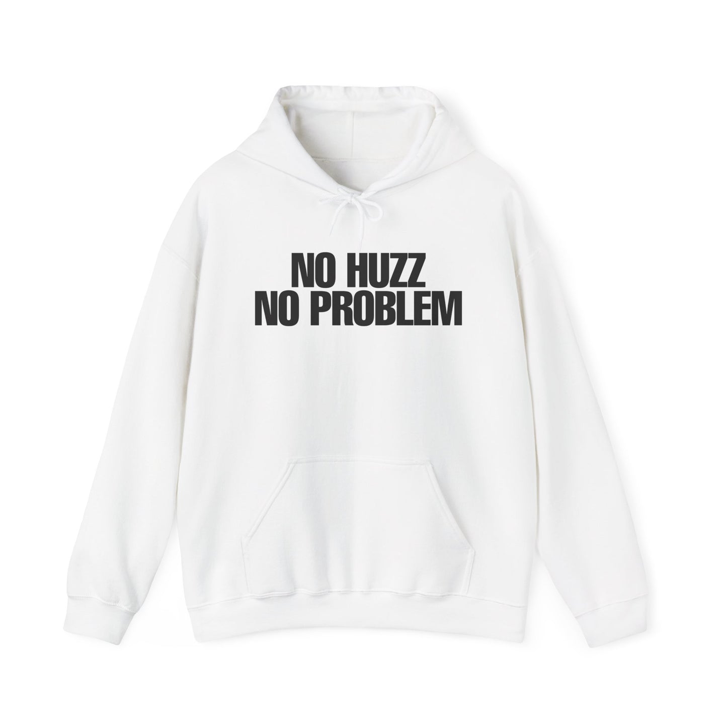 No Huzz No Problem Hoodie
