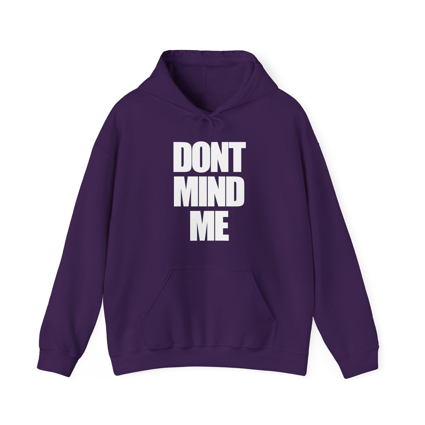 Don't Mind Me Hoodie