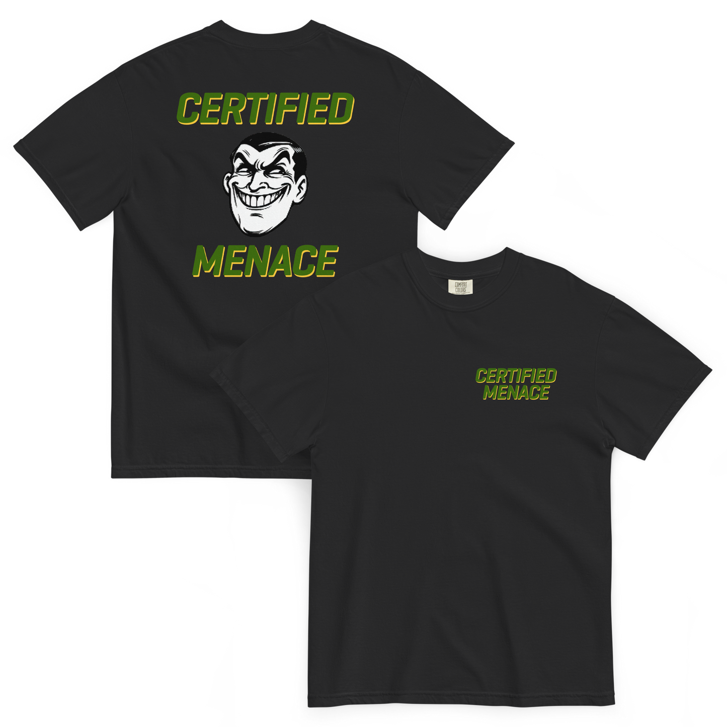 Certified Menace (Backprint) T-Shirt