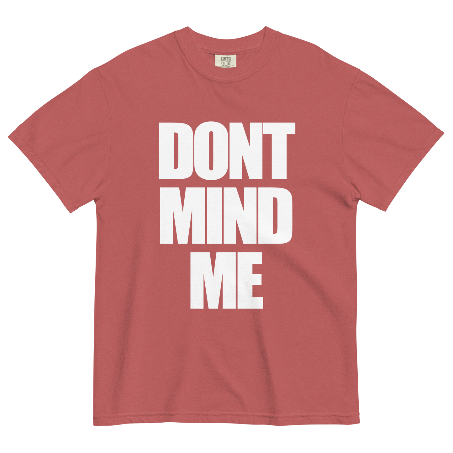 Don't Mind Me T-Shirt