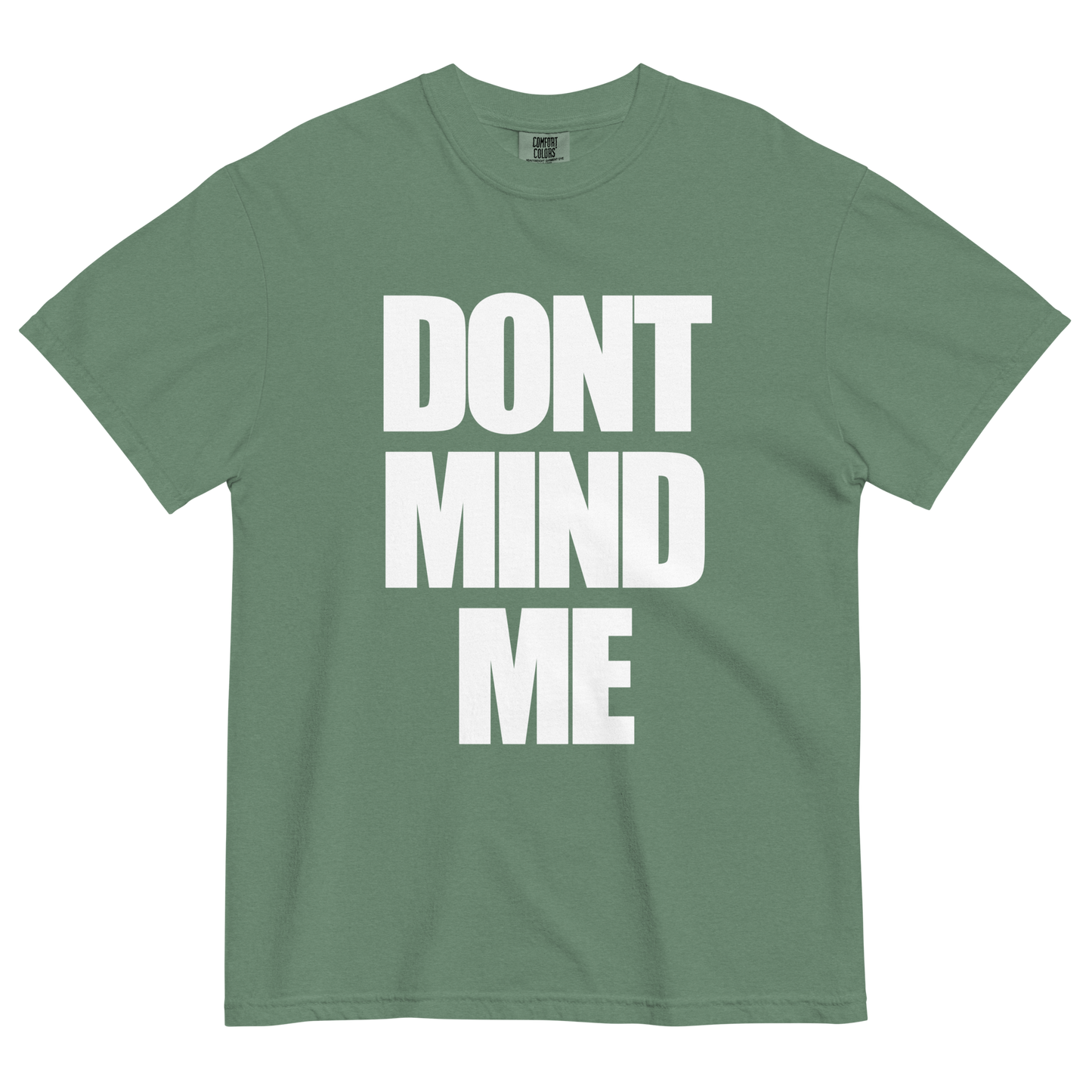 Don't Mind Me T-Shirt