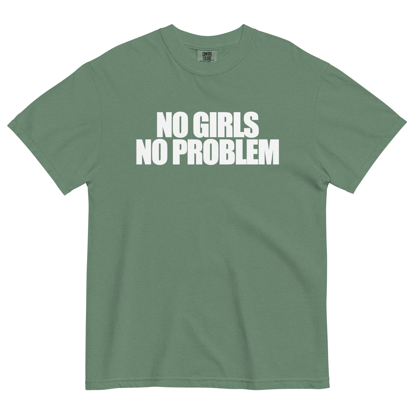 No Girls No Problem T-Shirt