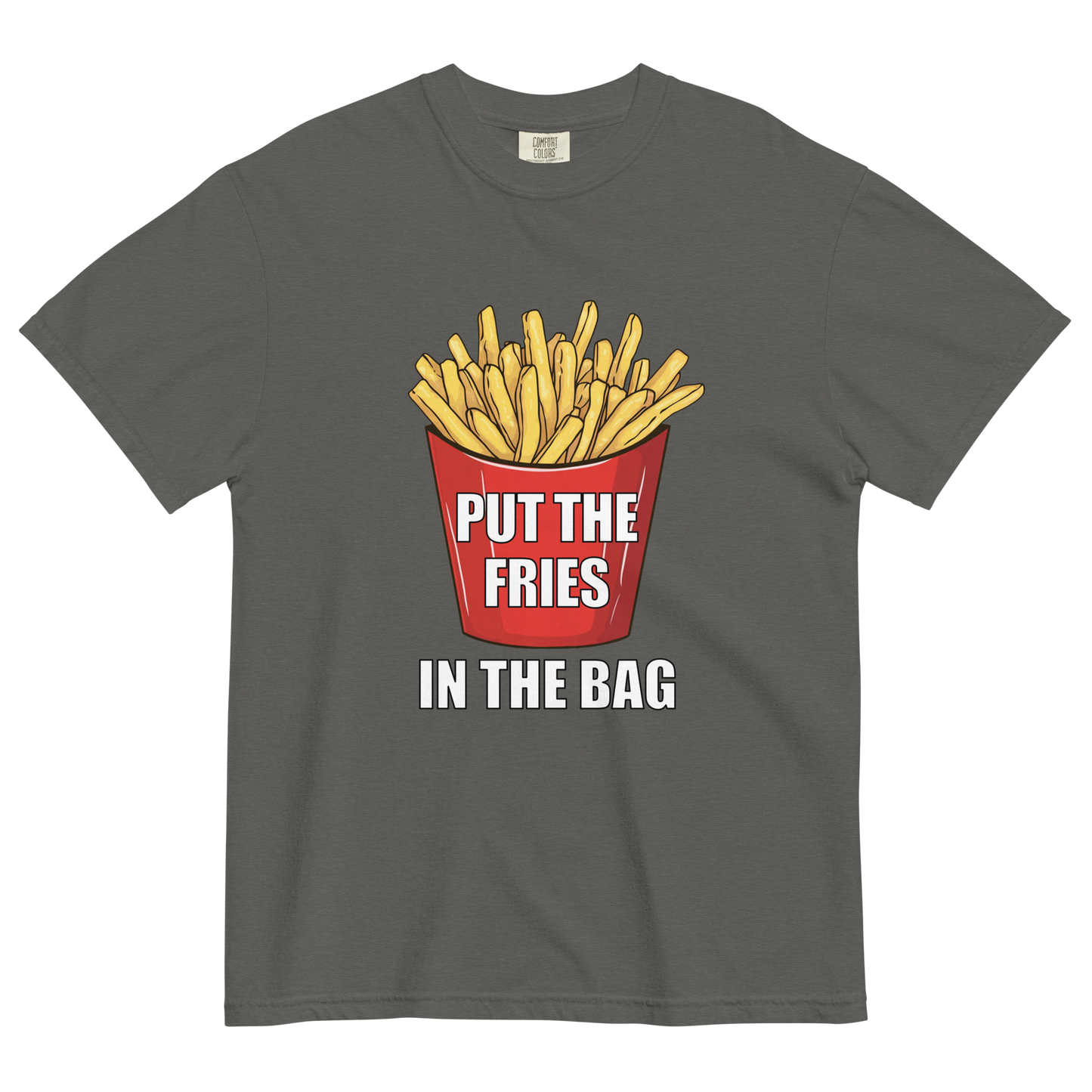 Put The Fries In The Bag Graphic T-Shirt