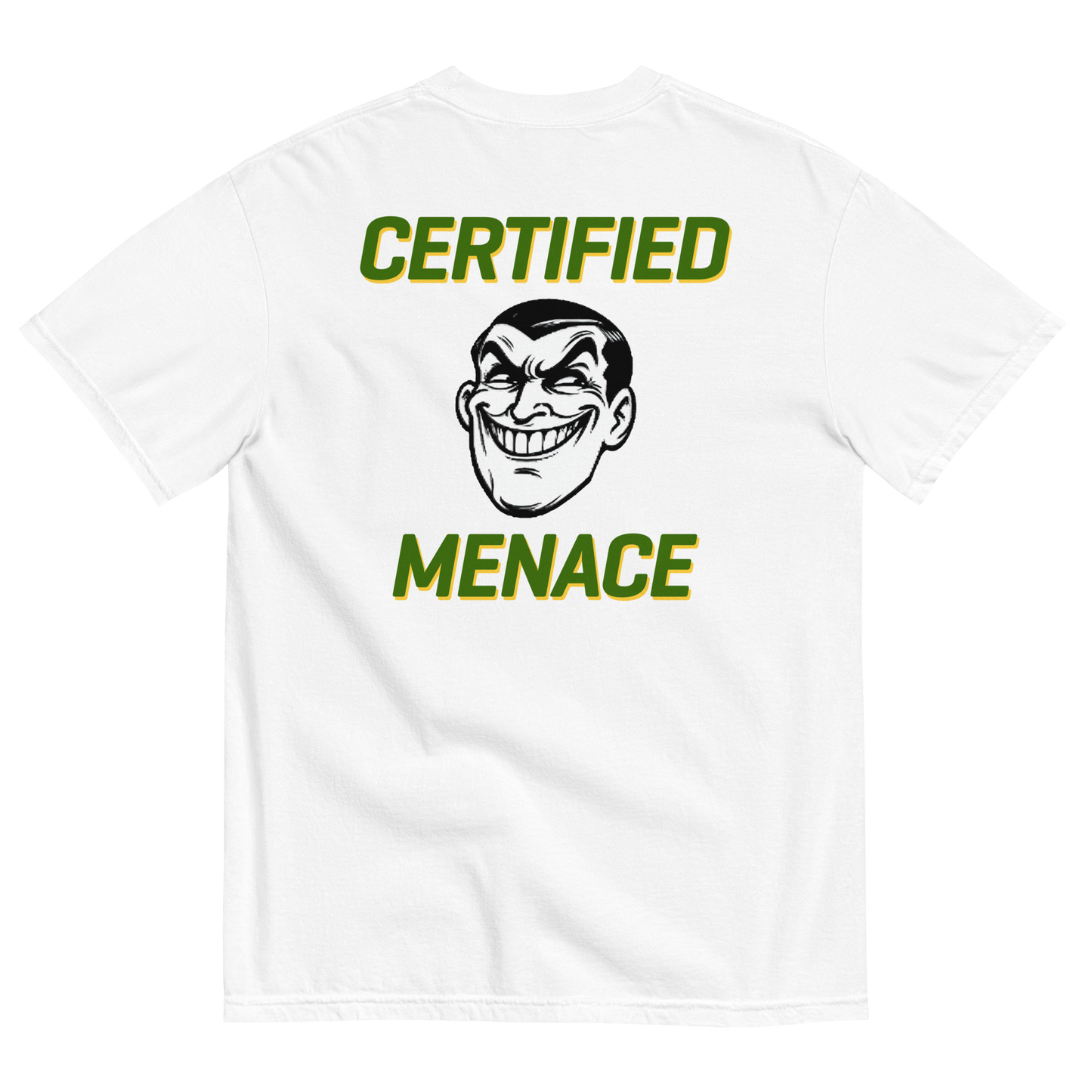 Certified Menace (Backprint) T-Shirt