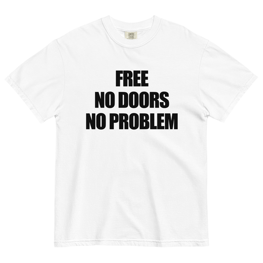 Free No Doors No Problem T-Shirt