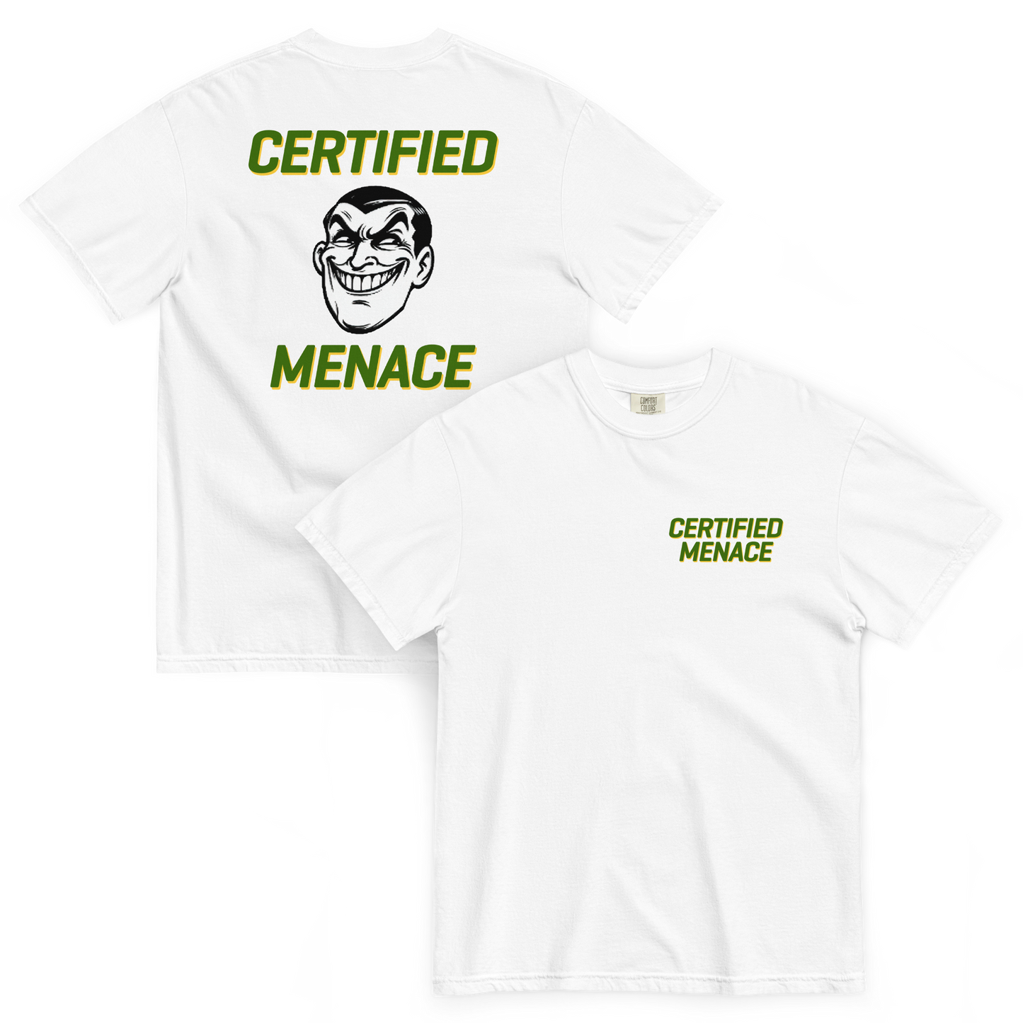 Certified Menace (Backprint) T-Shirt