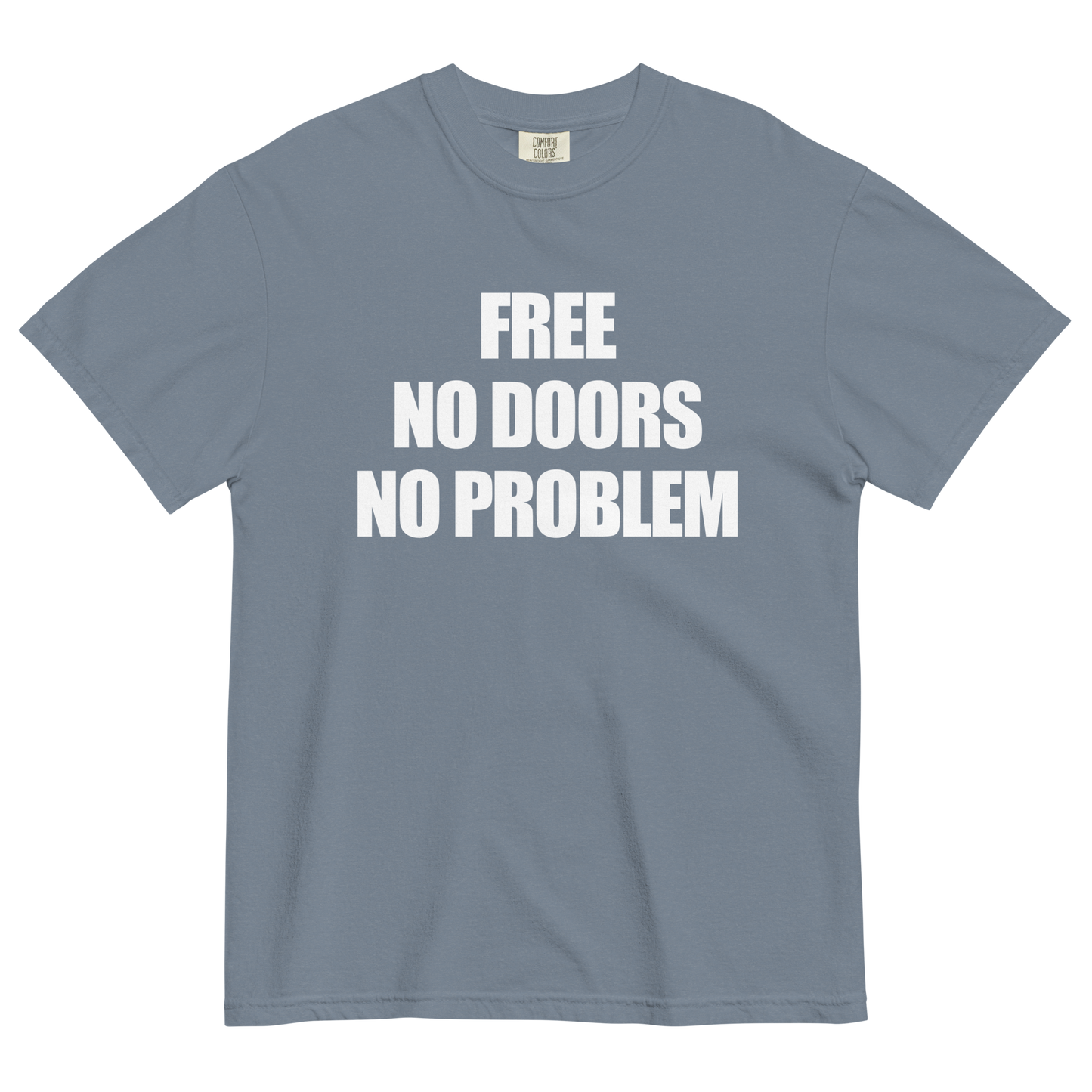 Free No Doors No Problem T-Shirt